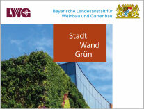 Titelbild des Praxisratgeber StadtWandGrün mit dem LWG Logo und dem Logo des StMELF
